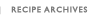 Recipe Archives