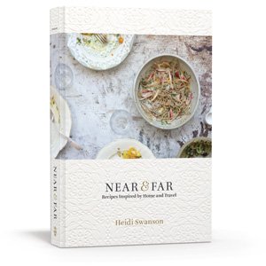 Near and Far by Heidi Swanson