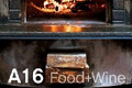 A16 Food + Wine