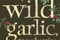 Wild Garlic, Gooseberries and Me